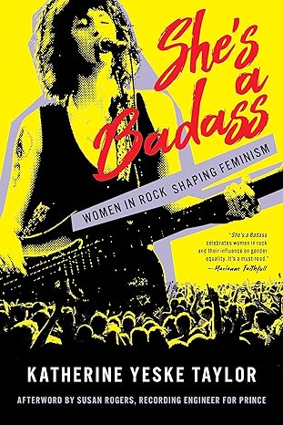 She's a Badass: Women in Rock Shaping Feminism (Hardcover