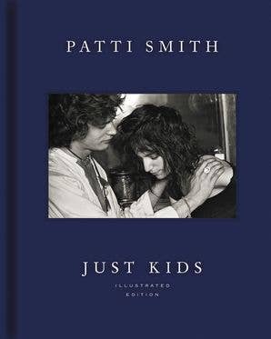 Just Kids Illustrated Edition: Patti Smith