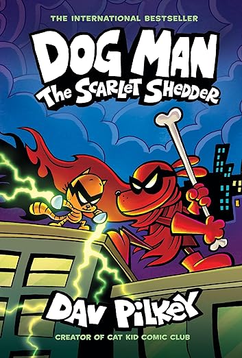 Dog Man 12 - The Scarlet Shedder