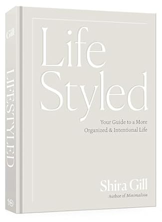 LifeStyled: Your Guide to a More Organized & Intentional Life