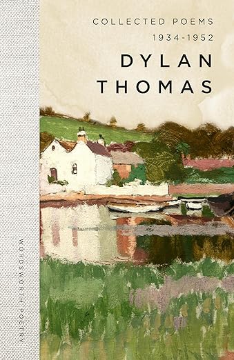 Dylan Thomas Collected Poems (Wordsworth Poetry Library)