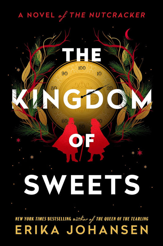 The Kingdom of Sweets: A Novel of the Nutcracker