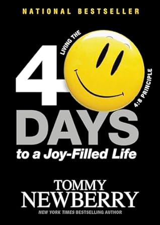 40 Days to a Joy-Filled Life: Living the 4:8 Principle