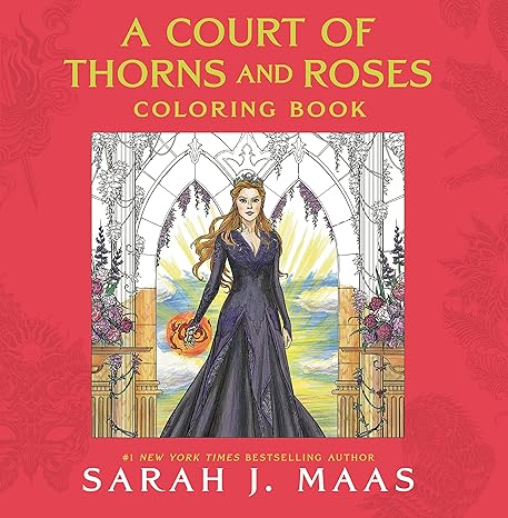 A Court of Thorns and Roses Coloring Book