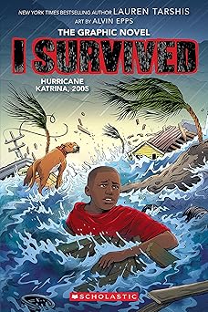 I Survived Graphic Novel 6 - Hurricane Katrina, 2005