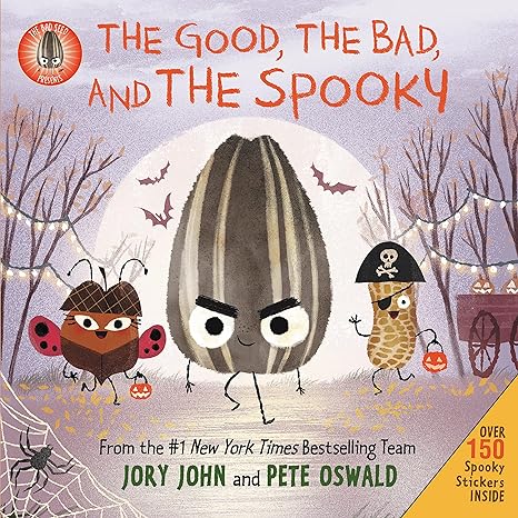 The Bad Seed Presents: The Good, the Bad, and the Spooky: Over 150 Spooky Stickers Inside. A Halloween Book for Kids (The Food Group)