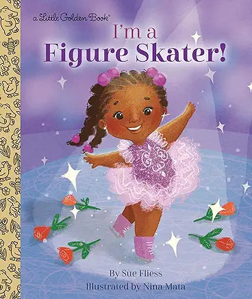 I'm a Figure Skater! (Little Golden Book)