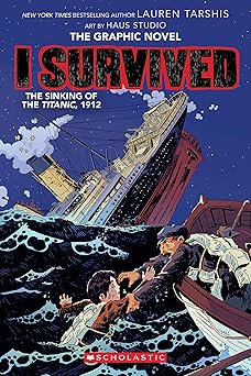 I Survived Graphic Novel 1 - The Sinking of the Titanic, 1912