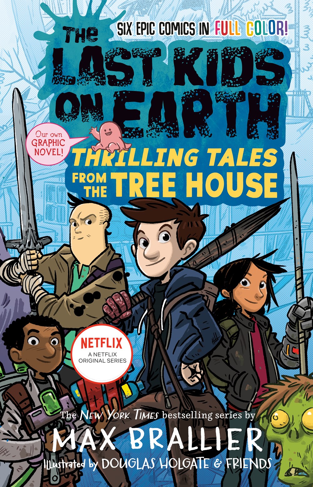 The Last Kids On Earth: Thrilling Tales From The Treehouse