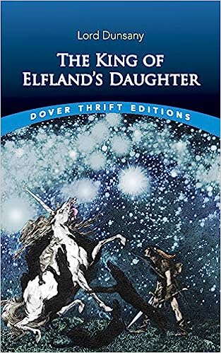 The King of Elfland's Daughter (Dover Thrift Editions: Science Fiction/Fantasy)