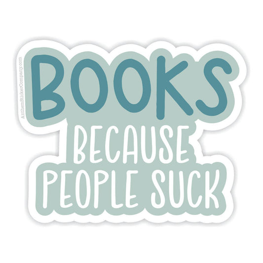 Books because people suck sticker