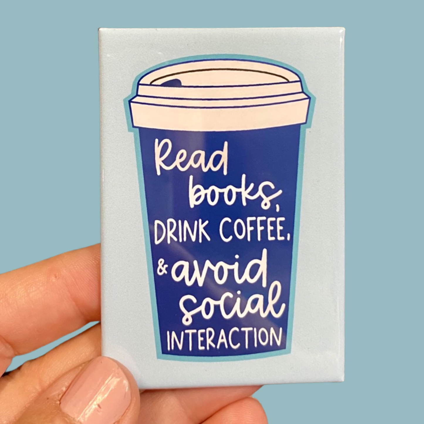 Read Books, Drink Coffee Rectangle Magnet