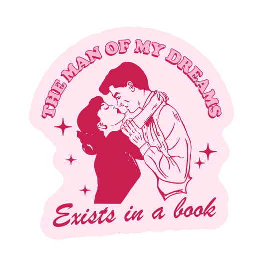 The Man of My Dreams Exists in a Book Sticker