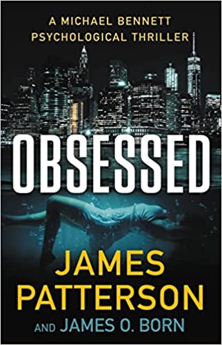 Obsessed: A Psychological Thriller (A Michael Bennett Thriller, 15)