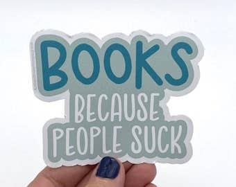 Books because people suck sticker