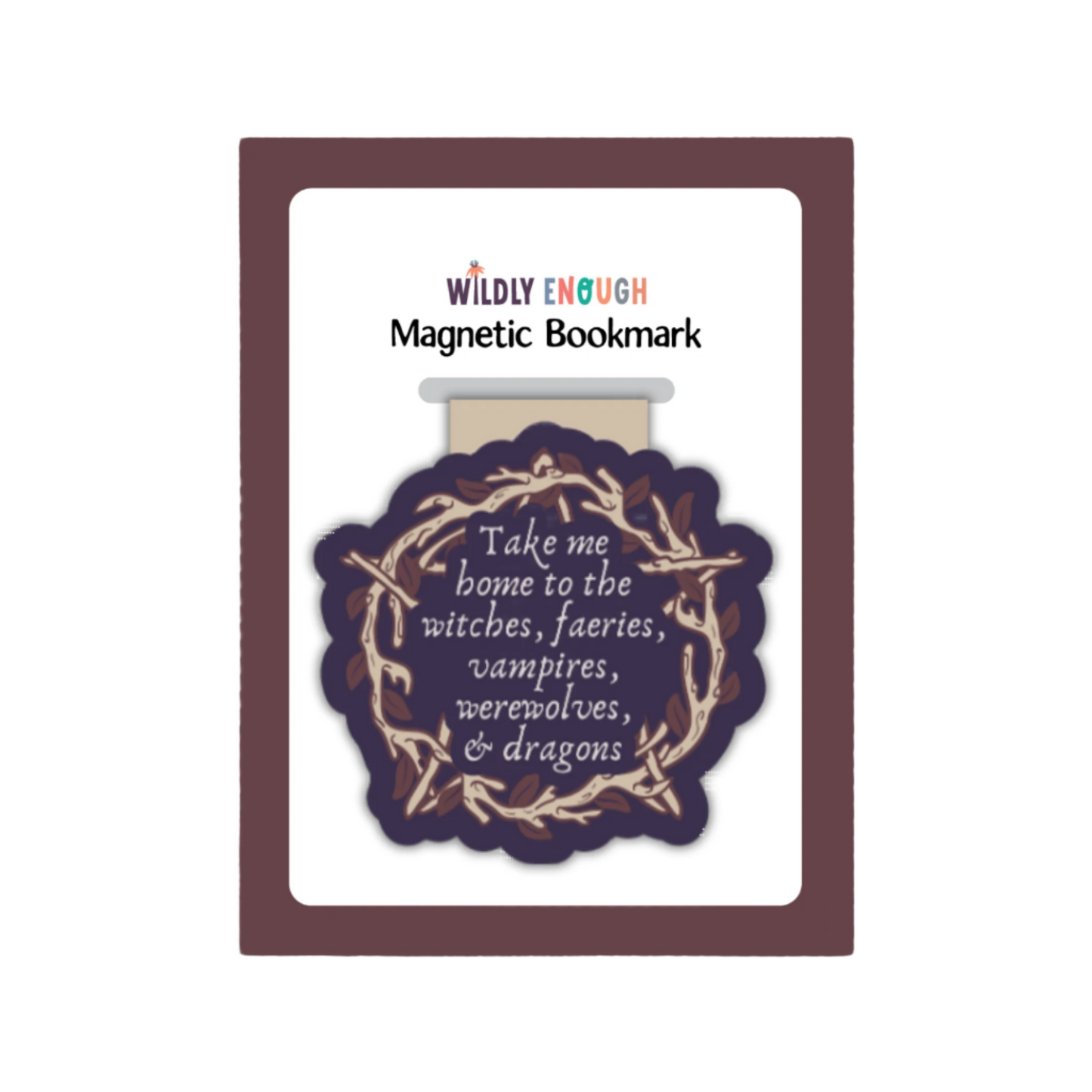 Magnetic Bookmark - Take Me Home to Magic