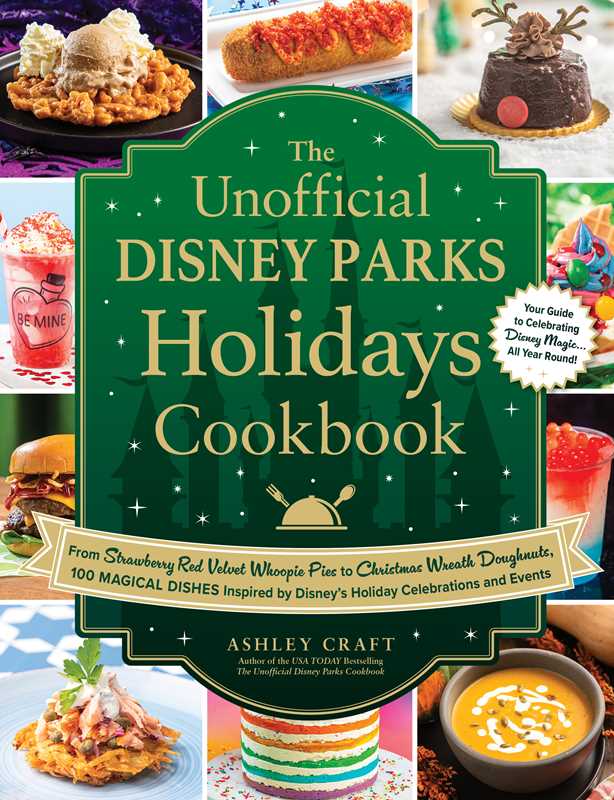 Unofficial Disney Parks Holidays Cookbook by Ashley Craft