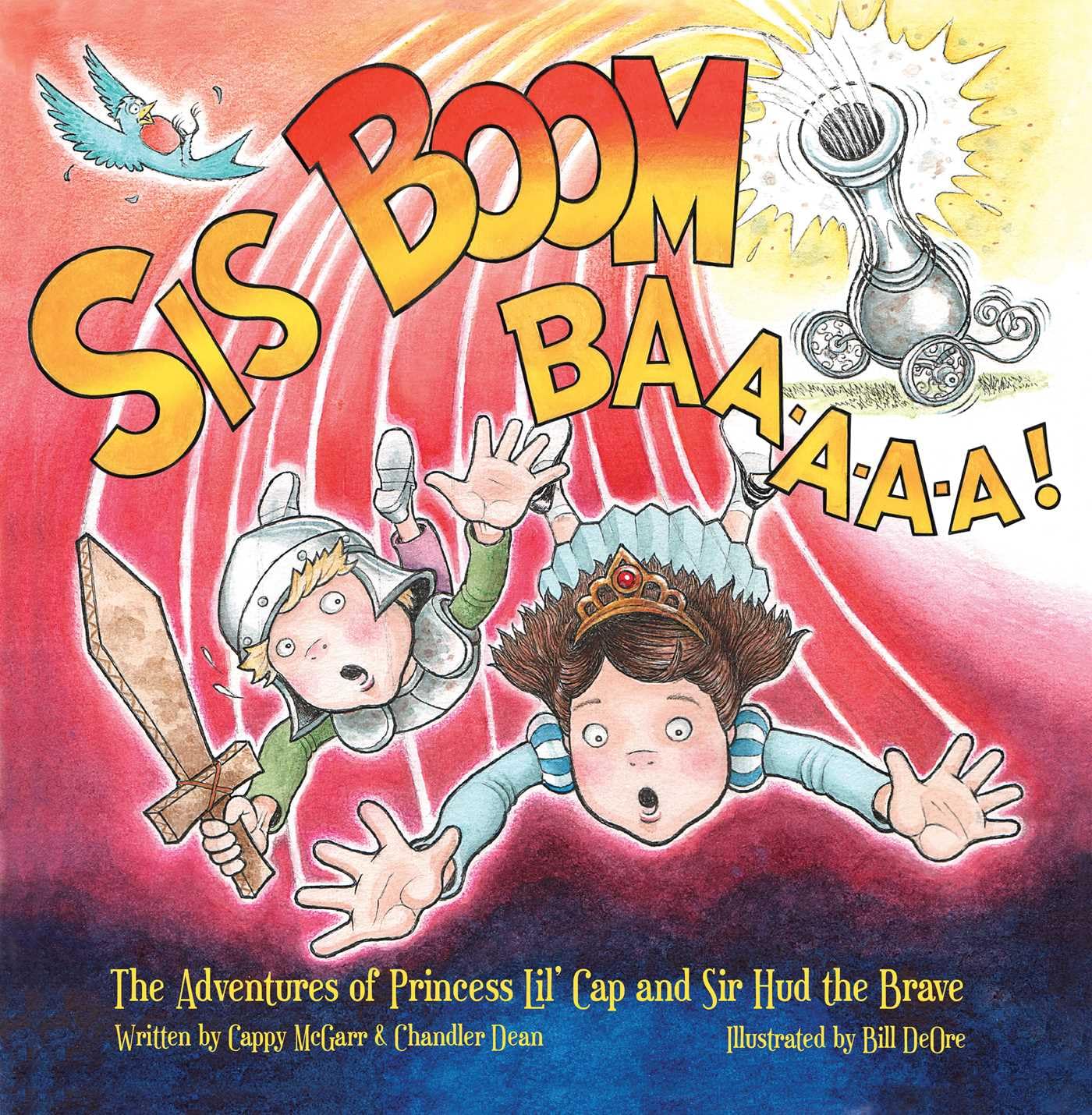 Sis Boom Baa!: The Adventures of Princess Lil' Cap and Sir Hud the Brave