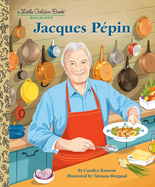 Jacques Pépin: A Little Golden Book Biography