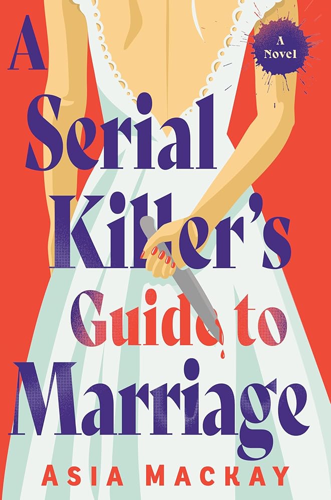 A Serial Killer's Guide to Marriage: A Novel cover image