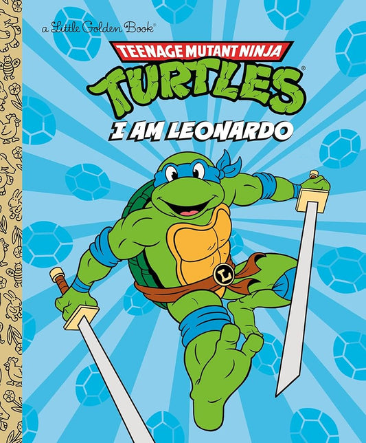 I Am Leonardo (Teenage Mutant Ninja Turtles) (Little Golden Book) cover image