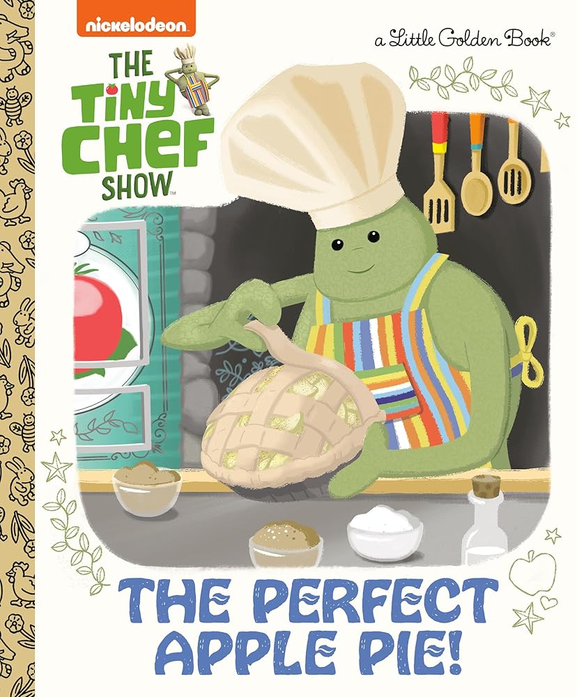 The Perfect Apple Pie! (The Tiny Chef Show) (Little Golden Book) cover image