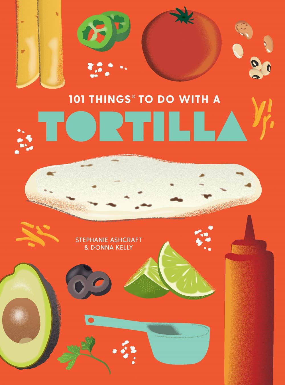 101 Things to Do With a Tortilla, new edition