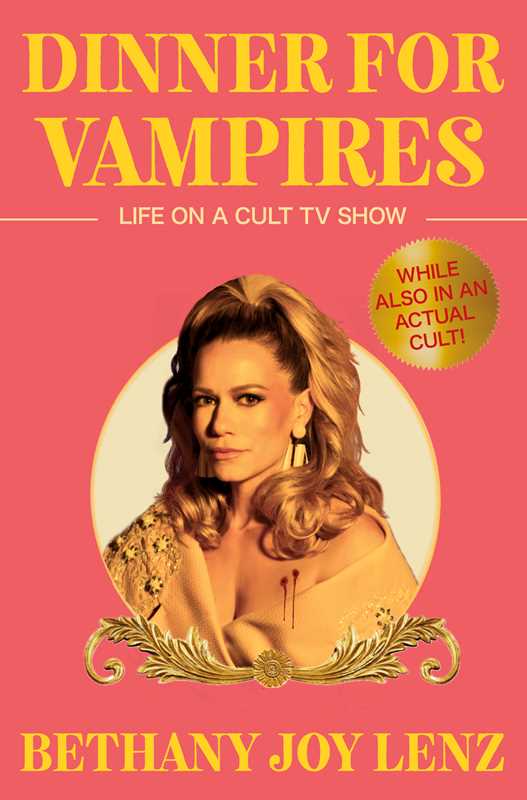 Dinner for Vampires by Bethany Joy Lenz