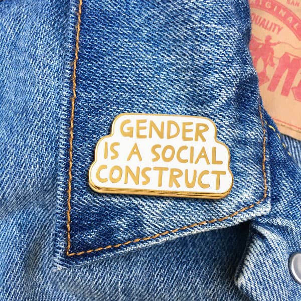 Pin - Gender is a Social Construct