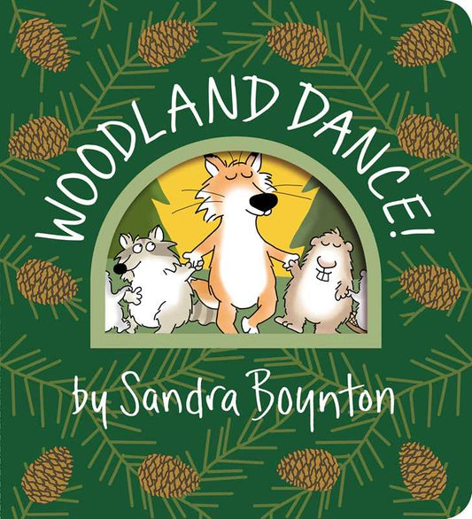 Woodland Dance! by Sandra Boynton: Board Book