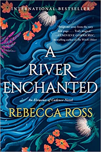 A River Enchanted: A Novel (Elements of Cadence, 1)