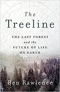 LTP - The Treeline: The Last Forest and the Future of Life on Earth