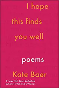 I Hope This Finds You Well: Poems