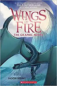 Wings of Fire Graphic Novel 6 - Moon Rising