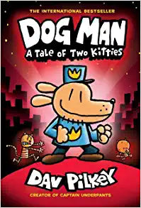 Dog Man 3 - A Tale of Two Kitties: A Graphic Novel