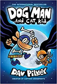 Dog Man 4 - Dog Man and Cat Kid: A Graphic Novel