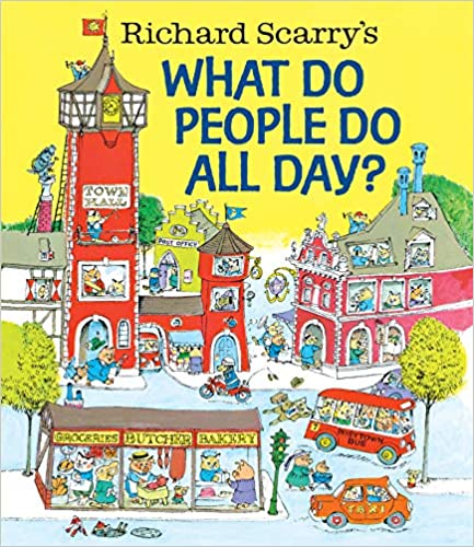 Richard Scarry's What Do People Do All Day? (Richard Scarry's Busy World) Hardcover