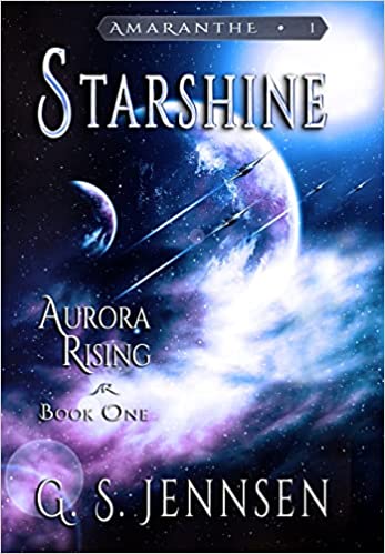 Starshine: Aurora Rising Book One (1) (Amaranthe)