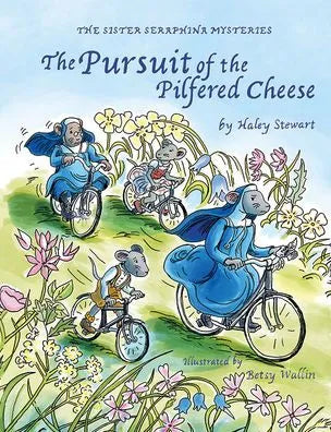 Haley Stewart PRE-ORDER for 3/24 event Pursuit of the Pilfered Cheese