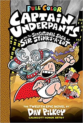 Captain Underpants and the Sensational Saga of Sir Stinks-A-Lot: Color Edition (Captain Underpants #12) (12)